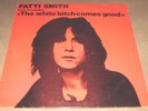 PATTI SMITH   THE WHITE BITCH COMES GOOD .. LIVE IN LONDON 78'  2 x VINYL LP SET