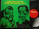 SEBASTIAO TAPAJOS lp PEDRO DOS SANTOS VOL 2 argentina ID# 42962 1972 TROVA 80050