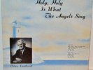 Orley Eastlund - Holy, Holy is What the Angels Sing LP Vinyl Kay Bank