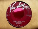 BILLY BOY - I Ain't Got You - 45 rpm - Vee-Jay 171