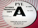 SEARCHERS take me for what i am worth. uk 45 Pye 7N 15992 promo
