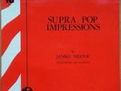SUPRA POP IMPRESSIONS by JANKO NILOVIC Featuring J.P.ALARCEN -1973