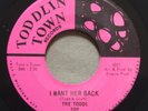 NM/M-THE TODDS I Want Her Back TODDLIN'TOWN102 CHICAGO GARAGE STOMPER 1967 45rpm
