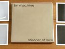 Tin Machine - Prisoner Of Love 7