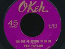TED TAYLOR You Give Me Nothing To Go On  / northern soul  / NMint high grade