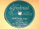 Please, please, please / Why do you do me   James Brown & Famous Flames  FEDERAL