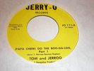 Tom and Jerroo 45 Do The Boo Ga Loo JERRY O