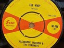 ALEXANDER JACKSON + TURNKEYS THE WHIP / TELL IT LIKE OG UK SUE 7