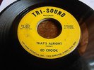 Ed Crook NORTHERN SOUL 45 That's Alright / You'll See
