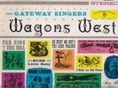 Gateway Singers . Wagons West . nm . 1959 Warner Bros stereo LP