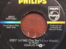 Charles Wright - KEEP SAYING (You Don't Love Nobody)