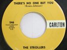 Soul 45 The Strollers - There'S No One But You / Come On Over On Carlton