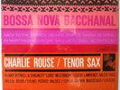 Charlie Rouse-Bossa Nova Bacchanal-Rare Blue Note Jazz LP-RVG-Ear-NYC-VG++Shrink