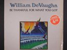 WILLIAM DEVAUGHN: Be Thankful For What You Got LP (in shrink) Soul