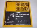 BOB DYLAN - ONE OF US MUST KNOW - 45  DANISH PS 1966 - LISTEN