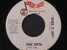 SOLE SETTA : Work It Out / Love Is Something 45 Hear  (Garage-Soul out of Cinci
