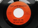 THE FOUR SONICS - WHERE ARE YOU - BLUE VELVET  NM- 45 Northern Soul on Triple B