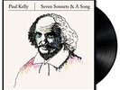 PAUL KELLY - SEVEN SONNETS AND A SONG * NEW VINYL