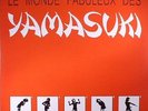 YAMASUKI - Le Monde Fabuleux Des Yamasuki (reissue) - Vinyl (LP)