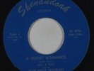 C&W Bluegrass 45 - Bill & Roy - A Short Romance - Shenandoah - mp3