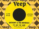 ANTHONY & IMPERIALS It's Not The Same  VEEP NMint / northern soul (Hear It  )