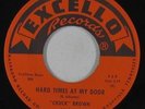R&B Rocker Mod 45 - Chuck Brown - Hard Times At My Door - Excello - mp3