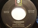 Soul 45 - Eddie holman - I Surrender - Vg++ 