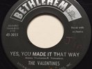 R&B DANCER The Valentines YES YOU MADE IT THAT WAY Bethlehem 45 rare soul