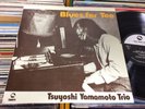 TSUYOSHI YAMAMOTO TRIO blues for tee LP -74 Japan THREE BLIND MICE TBM 41