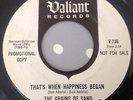 GRAINS OF SAND-THAT'S WHEN HAPPINESS BEGAN/SHE NEEDS ME-VALIANT V-736. VG++
