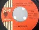 BABY WASHINGTON-IT'LL NEVER BE OVER FOR ME/MOVE ON DRIFTER-SUE 114.