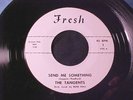 The TANGENTS Send Me Something/I Can't Live Alone RARE DOO-WOP Fresh White Label