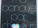 TRES  RARE 45 T PROMO BOF FRANçOIS DE ROUBAIX MA BANQUE PAR  CHOEURS