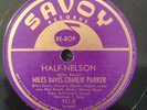 Savoy 951 Charlie Parker-Miles Davis HALF-NELSON BeBop Jazz V+/V++ 78 rpm
