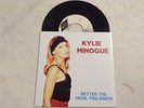 KYLIE MINOGUE *BETTER THE DEVIL YOU KNOW* 7'' 1990 PORTUGUESE EDITION NM