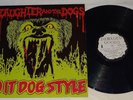 Slaughter And The Dogs - Do It Dog Style 1989 Damaged Goods UK(FNARR LP 2) Splat