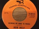 northern soul BOB RELF blowing my mind to pieces ORIGINAL USA 45