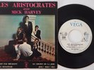 LES ARISTOCRATES & M. HARVEY - FRENCH EP 45T 7