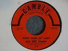 NORTHERN SOUL 45 Dee Dee Sharp What Kind Of Lady Gamble 219 Styrene HEAR MP3