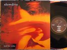 SLOWDIVE - JUST FOR A DAY (UK, 1991, CREATION RECS LP, EX COND)