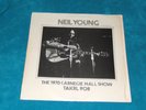 NEIL YOUNG - THE CARNEGIE HALL SHOW N.Y.C.DECEMBER 5,1970 TAKRL 908 RARE & OOP