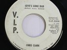 Hear  Northern Soul Promo 45 Chris Clark - Love'S Gone Bad / Same On V.I.P (Prom