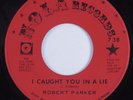 Northern Soul 45 ROBERT PARKER I Caught You In A Lie NOLA HEAR