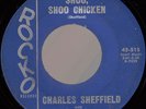 CHARLES SHEFFIELD Shoo Shoo Chicken LOUISIANA R&B BLUES 45 *hear*