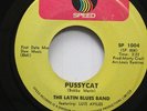 Hear  Funk Latin 45 The Latin Blues Band - Pussycat / Take A Trip On Speed