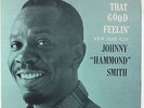 Johnny Hammond Smith - That Good Feelin' LP - New Jazz NJLP 8229 Mono RVG VG++