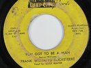 Funk 45 FRANK WILLIAM'S ROCKETEERS You Got To Be A Man DEEP CITY HEAR