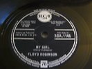 FLOYD ROBINSON, MY GIRL b/w MAKIN' LOVE (EX+) 78rpm