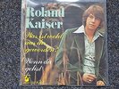 Roland Kaiser - Was ist wohl aus ihr geworden? 7'' Single