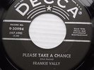 FRANKIE VALLY Valli black label DECCA 45 PLEASE TAKE A CHANCE IT MAY BE WRONG FE